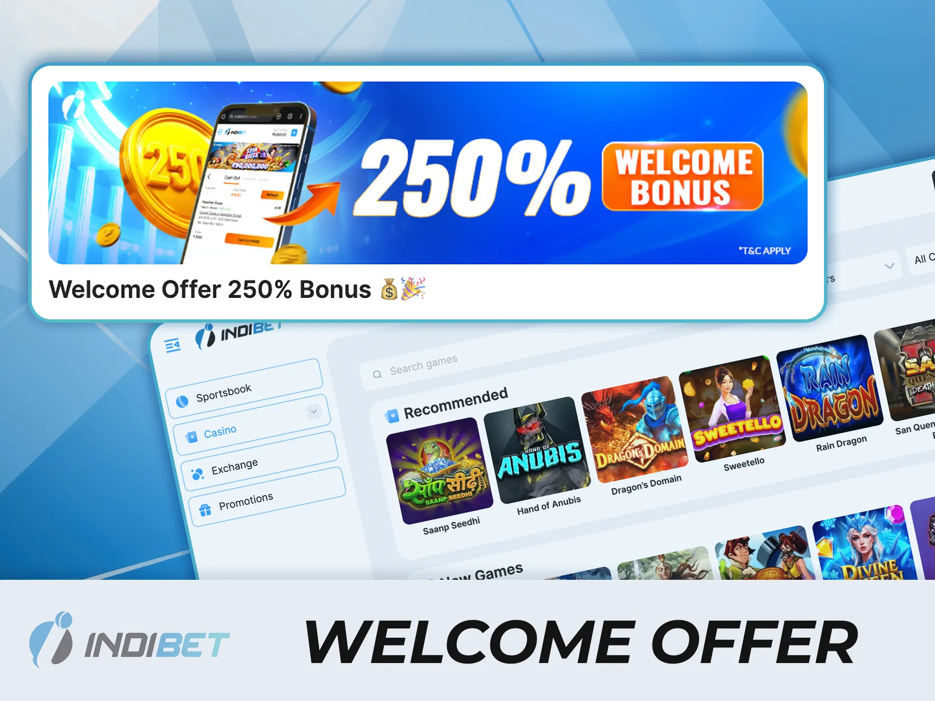 Enjoy a 250% welcome offer when you make your first deposit at IndiBet.