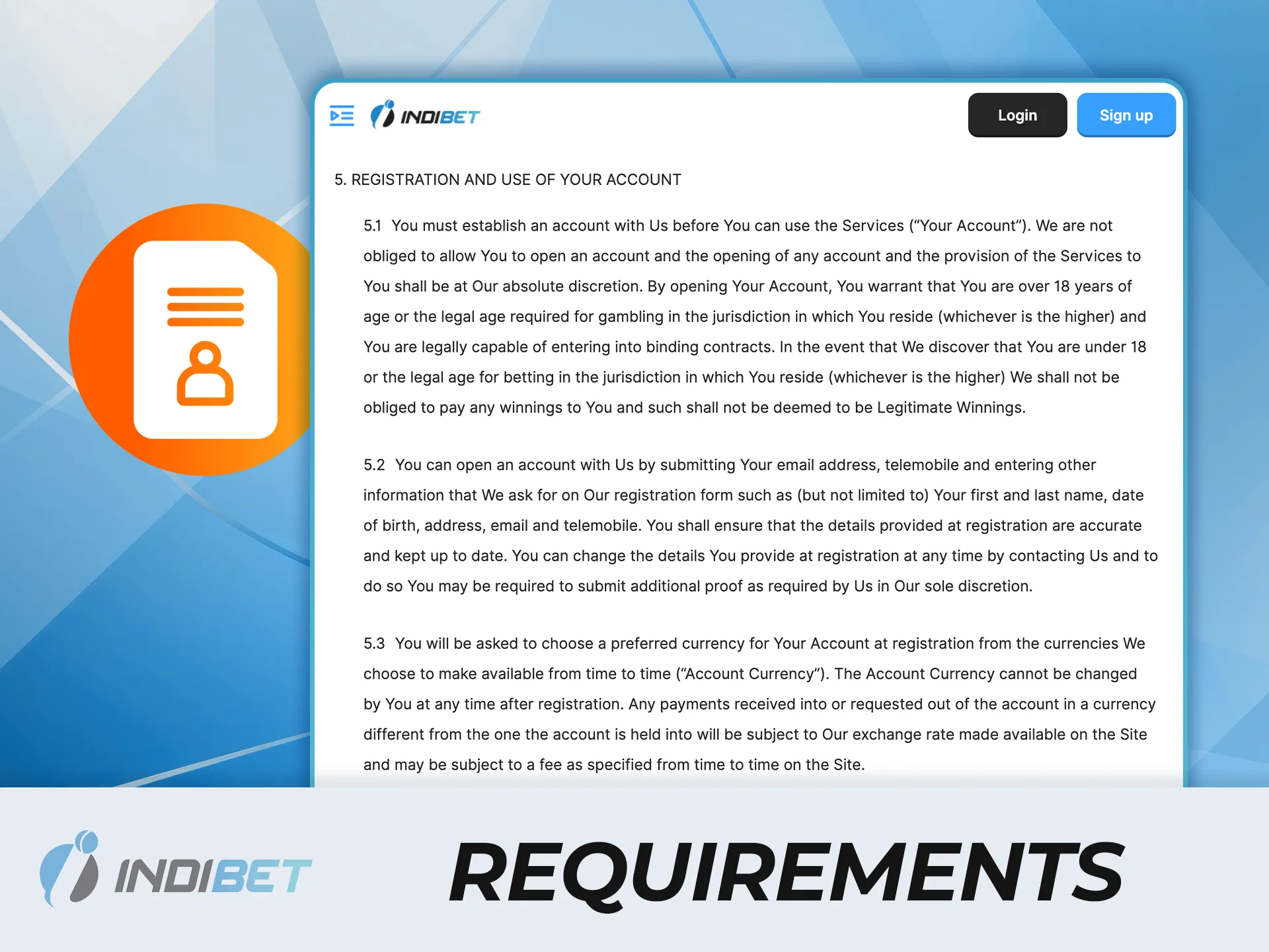 Learn the simple registration requirements at IndiBet and sign up now.